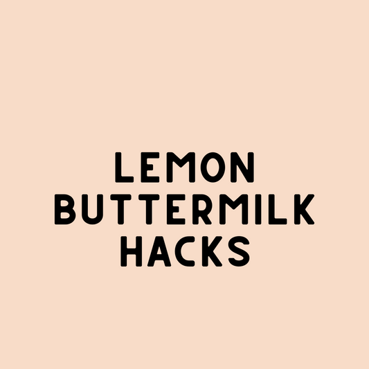 Lemon Buttermilk Hacks